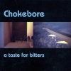 Chokebore - A Taste For Bitters (1996)