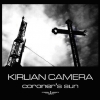Kirlian Camera - Coroner's Sun (2007)