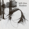Kid Alex - Restless (2006)