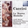 Schola Cantorum Basiliensis - Caccini: Le Nuove Musiche (2002)