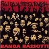 Banda Bassotti - Figli Della Stessa Rabbia 