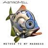 Astromill - Method To My Madness (2006)