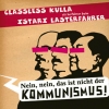 Classless Kulla - Nein, Nein, Das Ist Nicht Der Kommunismus! (2008)