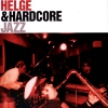 Helge Schneider & Hardcore - Jazz (1999)