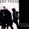 Les Thugs - Radical Hystery (1986)