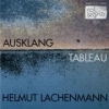 Helmut Lachenmann - Ausklang / Tableau (1994)