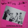 Adrenalin O.D. - The Wacky Hi-Jinks Of Adrenalin O.D. (1984)