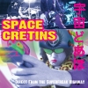 Space Cretins - Direct From The Superfreak Highway (2008)