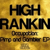 High Rankin - Occupation - Pimp And Gambler EP (2010)