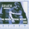 Grafh - Presents: The Preview-Official Mixtape (2005)