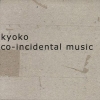 Kyoko - Co-Incidental Music (2001)