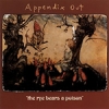 Appendix Out - The Rye Bears A Poison (1997)