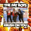 Fat Boys - Krush On You (1988)