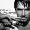 Dean Monroe - Closer To You (2008)