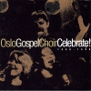Oslo Gospel Choir - Celebrate 1988-1998 (1998)