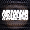 Armand Van Helden - Ghettoblaster (2007)