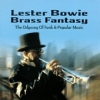 Lester Bowie's Brass Fantasy - The Odyssey Of Funk & Popular Music Vol.1 (1998)