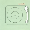 Opiate - Objects For An Ideal Home (1999)