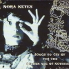 Nora Keyes - Songs To Cry By For The Golden Age Of Nothing (2004)