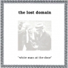 The Lost Domain - White Man At The Door (2007)