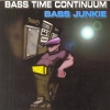 Bass Junkie - Bass Time Continuum (1999)
