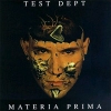 Test Dept. - Materia Prima (1997)