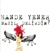 Hande Yener - Nasıl Delirdim? (2006)