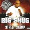 Big Shug - Street Champ (2007)