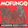Mofungo - Messenger Dogs Of The Gods (1986)