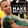 Tom Goss - Make Believe (2012)