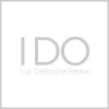 Tom Goss - I Do (Liz Deroche Remix) (feat. Liz Deroche) (2013)