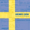 Henry Cow - Stockholm & Göteborg (2008)