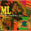 M.L. - I'll Be There For You (1993)