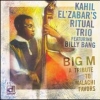 Kahil El'Zabar's Ritual Trio - Big M : A Tribute To Malachi Favors (2006)
