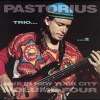Jaco Pastorius - Live In New York City, Vol. 4: Trio 2 (1992)