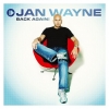 Jan Wayne - Back Again! (2002)