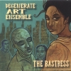 Degenerate Art Ensemble - The Bastress (2005)