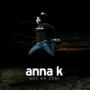 Anna K. - Noc Na Zemi (2004)
