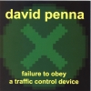David Penna - Failure To Obey A Traffic Control Device (2007)