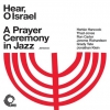 Jerome Richardson - Hear, O Israel - A Prayer Ceremony In Jazz (2008)