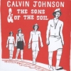 Calvin Johnson - Calvin Johnson & The Sons Of The Soil (2007)