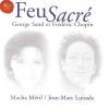Jean-Marc Luisada - Chopin / Sand: Feu Sacre (1999)