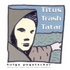 Helga Pogatschar - Titus Trash Tatar (1999)