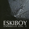 Eskiboy - Umbrella Volume 1 (2008)