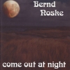 Bernd Noske - Come Out At Night (1999)