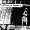 The Baptist Generals - Dog (2000)