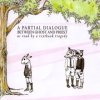 a textbook tragedy - A Partial Dialogue Between Ghost and Priest (2005)