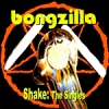 Bongzilla - Shake: The Singles (2002)