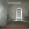 Henryk Mikolaj Gorecki - Miserere (1994)