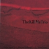 Jason Nazary - TheKillMeTrio (2006)